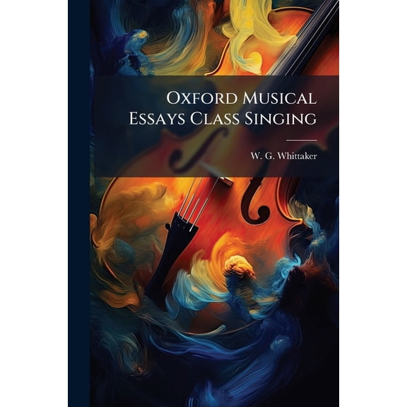 Oxford Musical Essays Class Singing (Paperback)