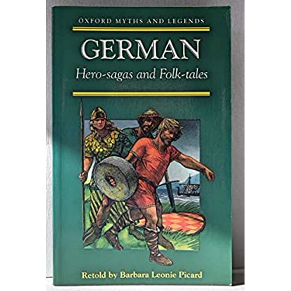 Pre-Owned German Hero-sagas and Folk-tales (Oxford Myths and Legends) (Paperback) 0192741632 9780192741639