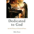 thumbnail image 1 of Pre-Owned Dedicated to God : An Oral History of Cloistered Nuns (Hardcover) 9780199947935, 1 of 1