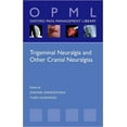 thumbnail image 1 of Oxford Pain Management Library Trigeminal Neuralgia and Other Cranial Neuralgias: A Practical Personalised Holistic Approach, (Paperback), 1 of 1