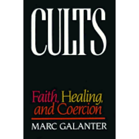 Pre-Owned Cults: Faith, Healing, and Coercion (Paperback) 0195066588 9780195066586