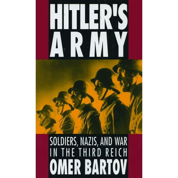 Oxford Paperbacks Hitler's Army: Soldiers, Nazis and War in the Third Reich (Revised), (Paperback)
