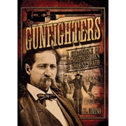 Oxford People Gunfighters A Chronicle of Dangerous Men & Violent Death Series #16 Hardcover