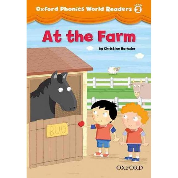 Oxford Phonics World Readers: Level 2: At The Farm