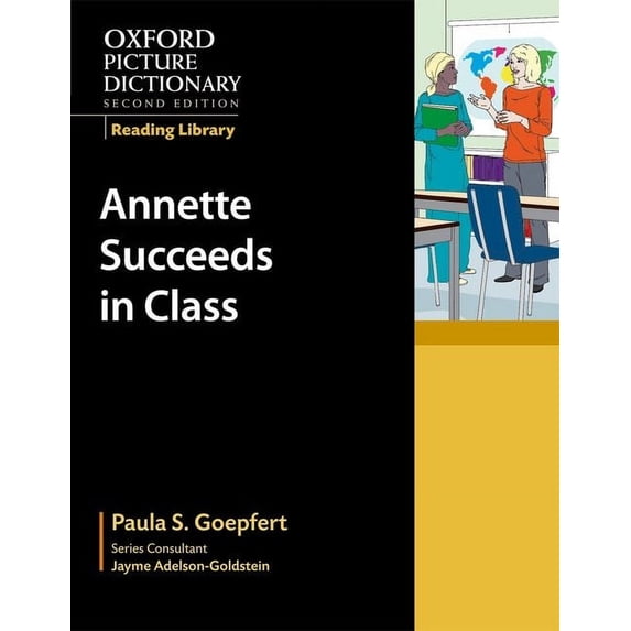 Oxford Picture Dictionary 2e Oxford Picture Dictionary Reading Library: Annette Succeeds in Class, (Paperback)