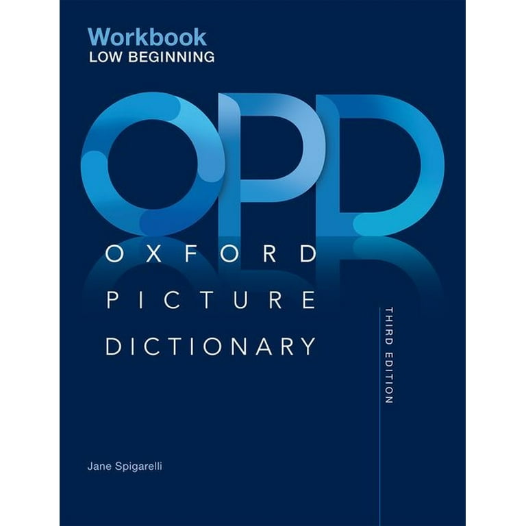 Oxford Picture Dictionary Third Edition: Low-Beginning