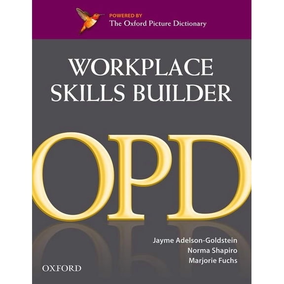 Oxford Picture Dictionary Workplace Skills Builder: Oxford Picture Dictionary Workplace Skills Builder, (Paperback)
