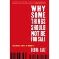 thumbnail image 1 of Pre-Owned Why Some Things Should Not Be for Sale: The Moral Limits of Markets (Paperback) 019989261X 9780199892617, 1 of 1