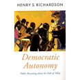 thumbnail image 1 of Oxford Political Theory Democratic Autonomy: Public Reasoning about the Ends of Policy, (Paperback), 1 of 1