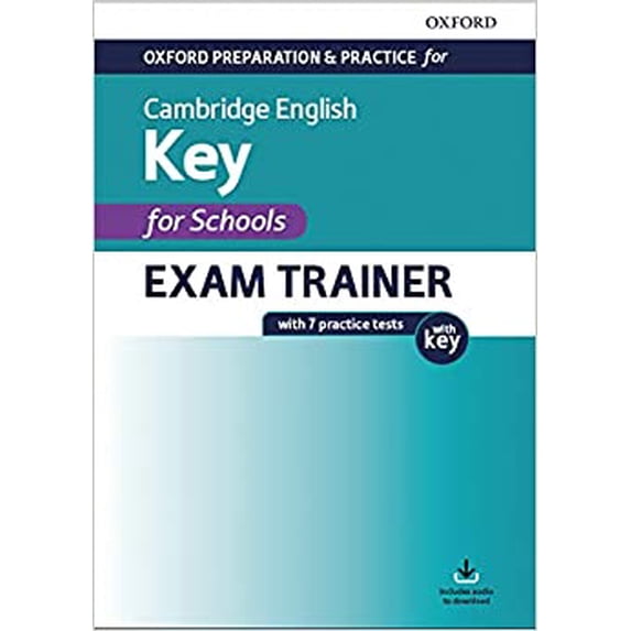 Oxford Preparation and Practice for Cambridge English Key for School Exam Trainer with Key