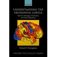 thumbnail image 1 of Oxford Psychology Understanding the Prefrontal Cortex: Selective Advantage, Connectivity, and Neural Operations, (Paperback), 1 of 1