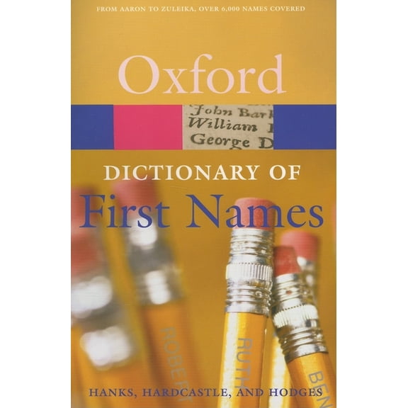 Pre-Owned Oxford Quick Reference: A Dictionary of First Names (Paperback)