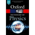 thumbnail image 1 of Oxford Quick Reference A Dictionary of Physics, (Paperback), 1 of 3