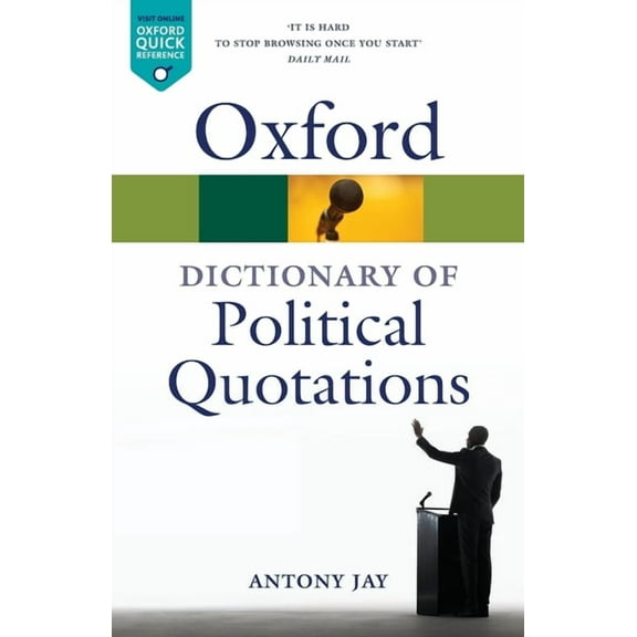 Oxford Quick Reference Oxford Dictionary of Political Quotations, (Paperback)