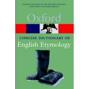 FELLOW AND TUTOR IN ENGLISH LANGUAGE T F HOAD; TERRY F HOAD; T F HOAD Oxford Quick Reference The Concise Oxford Dictionary of English Etymology, (Paperback)