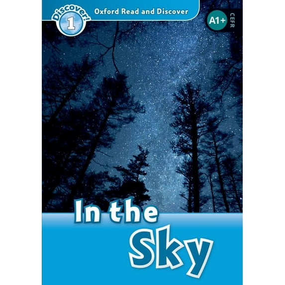 Oxford Read and Discover: Level 1 In the Sky, (Paperback)