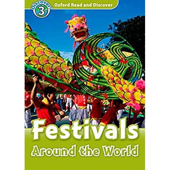 Pre-Owned Oxford Read and Discover: Level 3: Festivals Around the World (Paperback) 0194643824 9780194643825