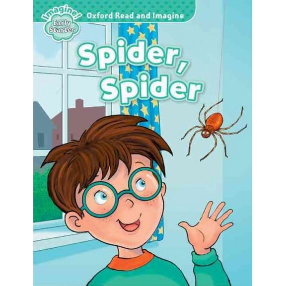 Oxford Read and Imagine: Early Starter:: Spider, Spider