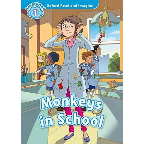 Oxford Read and Imagine: Level 1:: Monkeys in School Paul Shipton (Paperback)