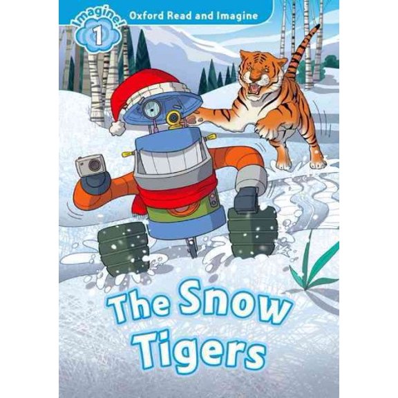 Oxford Read and Imagine: Level 1: The Snow Tigers Activity Book