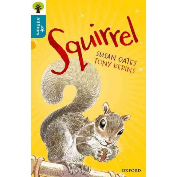 Oxford Reading Tree All Stars: Oxford Level 9 Squirrel