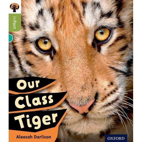 Oxford Reading Tree Infact: Level 7: Our Class Tiger