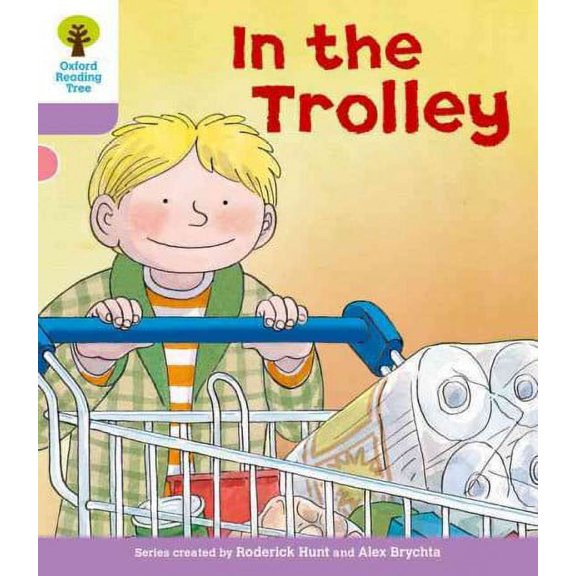 Oxford Reading Tree: Level 1+: Decode and Develop: in the Trolley