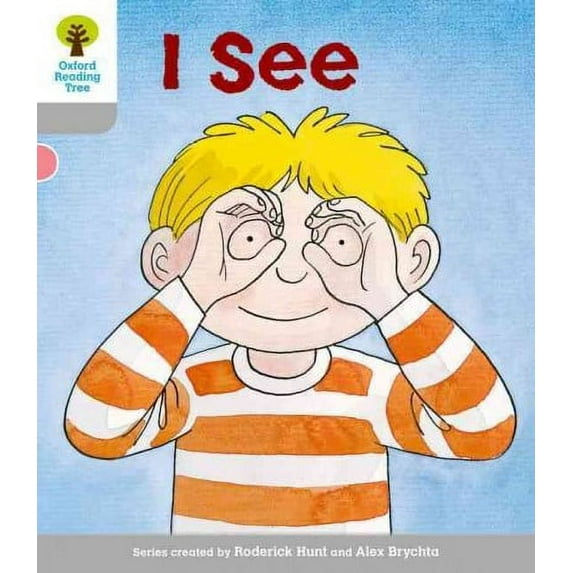 Oxford Reading Tree: Level 1: More First Words: I See