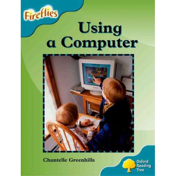 Oxford Reading Tree: Level 9: Fireflies: Using a Computer
