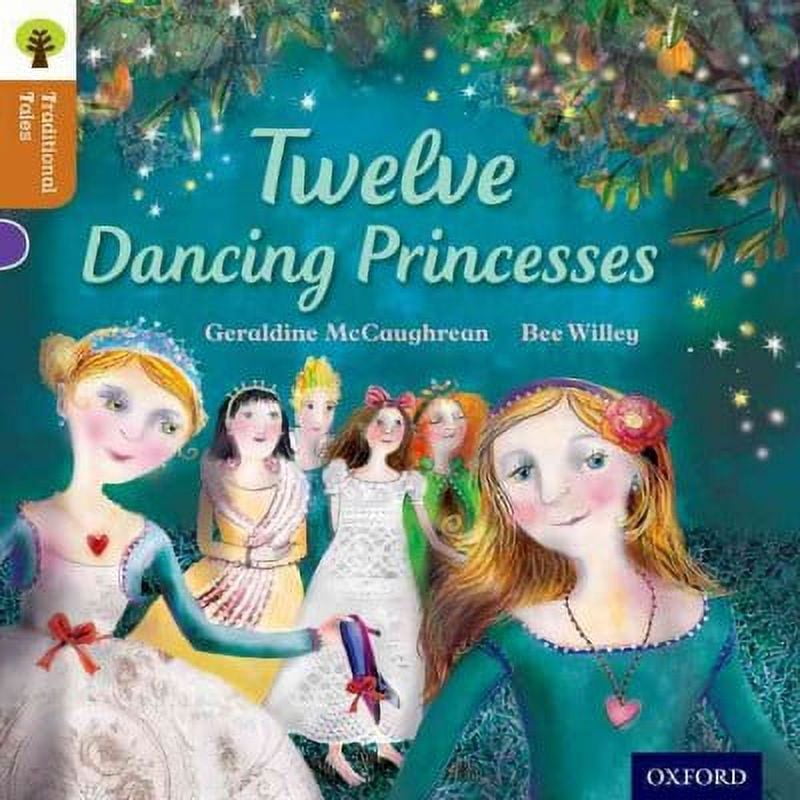 Oxford Reading Tree Traditional Tales: Level 8: Twelve Dancing ...
