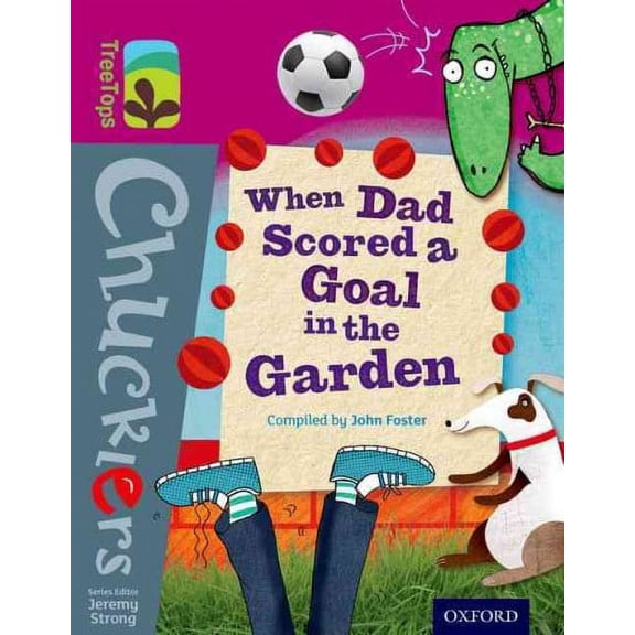 Oxford Reading Tree TreeTops Chucklers: Level 10: When Dad Scored a Go John Foster (Paperback)