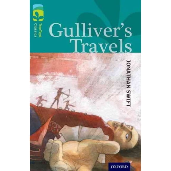 Oxford Reading Tree TreeTops Classics: Level 16: Gulliver's T Sally Prue,Jonathan  (Paperback)