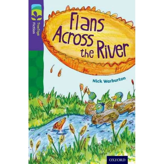 Oxford Reading Tree Treetops Fiction: Level 11: Flans Across The River