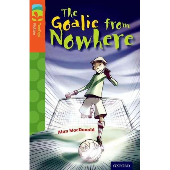 Oxford Reading Tree TreeTops Fiction: Level 13 More Pack A: The Goali Paul Shipton (Paperback)