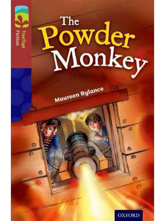 Oxford Reading Tree Treetops Fiction: Level 15: The Powder Monkey