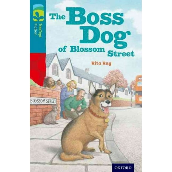 Oxford Reading Tree TreeTops Fiction: Level 9 More Pack A: The Boss Dog o Rita Ray (Paperback)