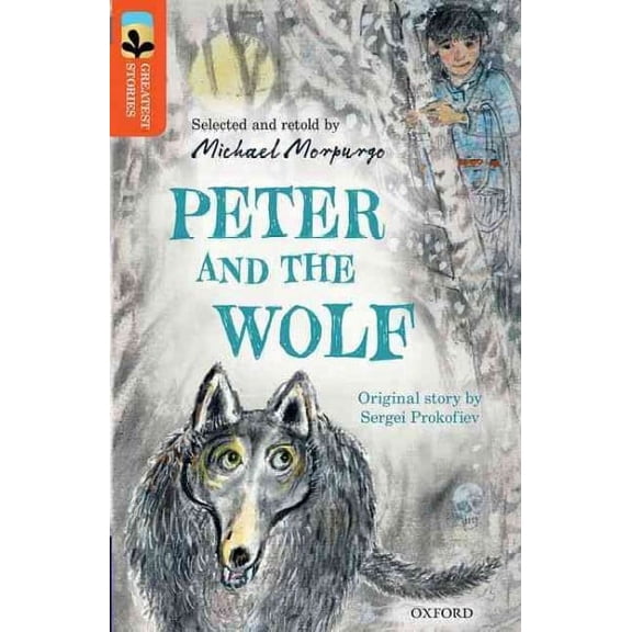 Oxford Reading Tree Treetops Greatest Stories: Oxford Level 13: Peter and the Wolf