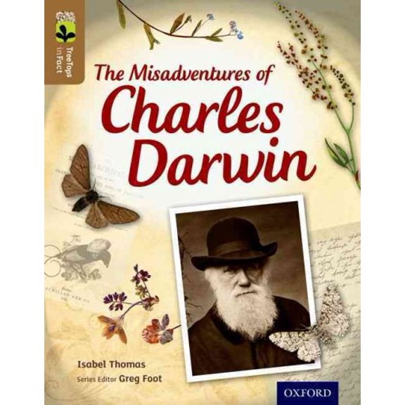 Oxford Reading Tree Treetops Infact: Level 18: The Misadventures of Charles Darwin