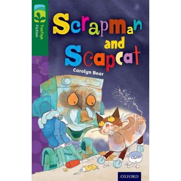 Oxford Reading Tree Treetops Fiction: Level 12 More Pack B: Scrapman and Scrapcat