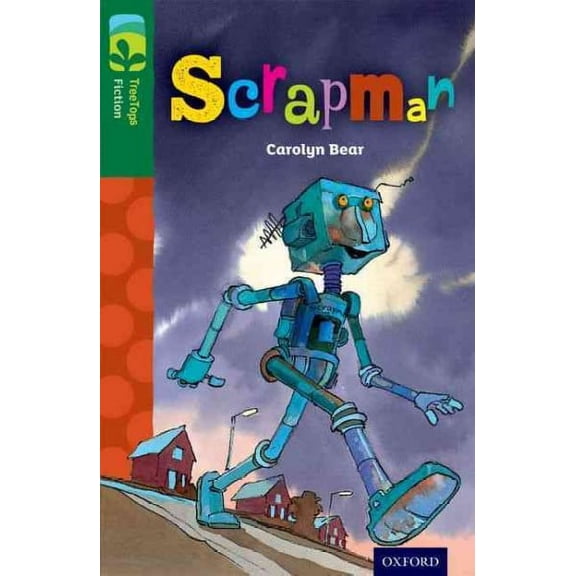 Oxford Reading Tree Treetops Fiction: Level 12: Scrapman