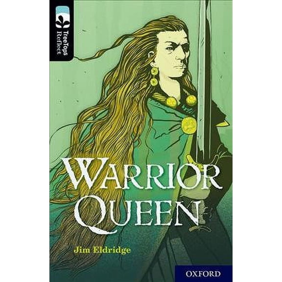 Oxford Reading Tree Treetops Reflect: Oxford Level 20: Warrior Queen