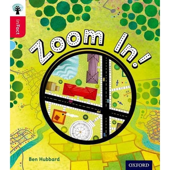Oxford Reading Tree inFact: Oxford Level 4: Zoom In! Ben Hubbard (Paperback)