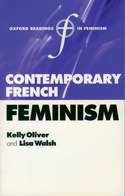 Oxford Readings In Feminism: Contemporary French Feminism (Paperback ...