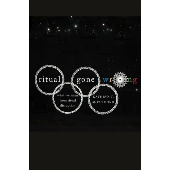 Oxford Ritual Studies Ritual Gone Wrong: What We Learn from Ritual Disruption, (Paperback)