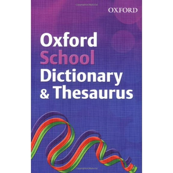 Pre-Owned Oxford School Dictionary and Thesaurus (2007 Edition) (Paperback) 9780199115372