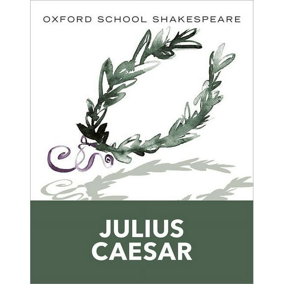 Oxford School Shakespeare Julius Caesar, (Paperback)
