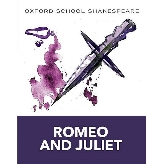 Oxford School Shakespeare Romeo and Juliet: Oxford School Shakespeare, (Paperback)