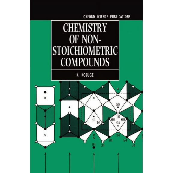 Oxford Science Publications Chemistry of Non-Stoichiometric Compounds, (Hardcover)