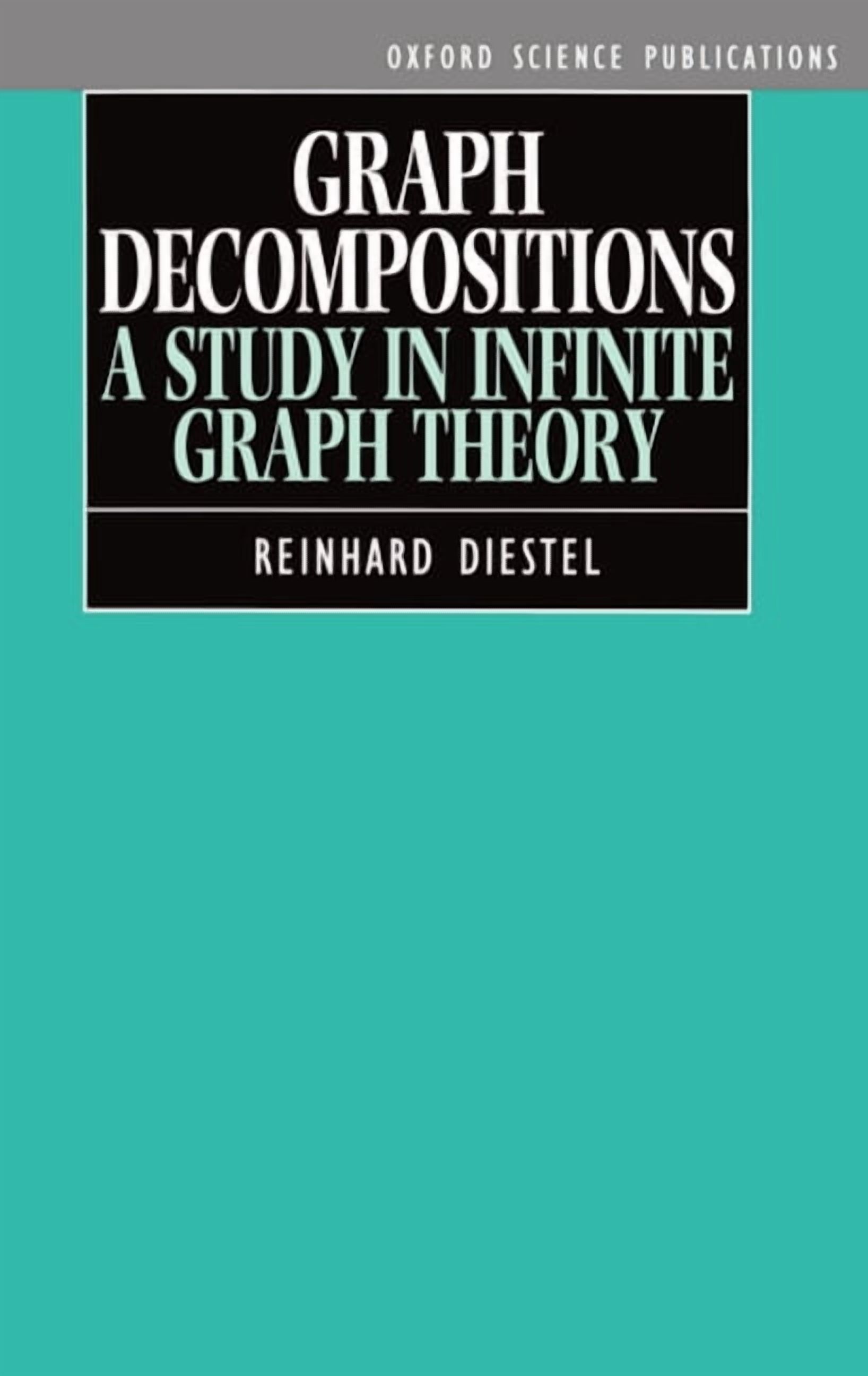 Oxford Science Publications Graph Decompositions: A Study in Infinite Graph Theory, (Hardcover)