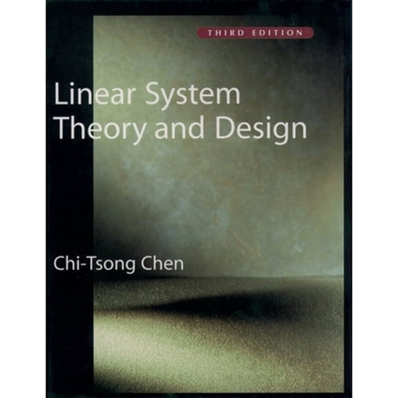 Pre-Owned Linear System Theory and Design (The ^AOxford Series in Electrical and Computer Engineering) (Hardcover) 0195117778 9780195117776